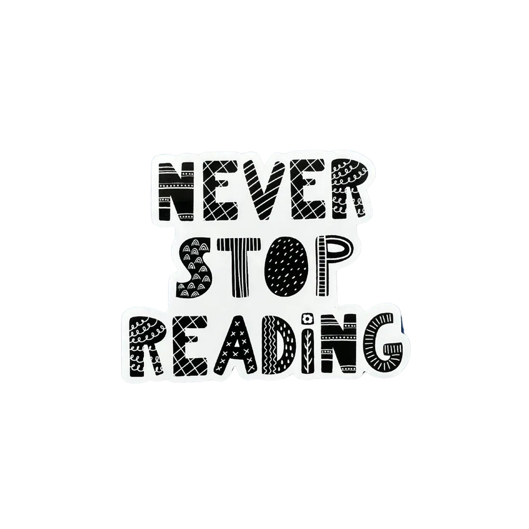 Never Stop Reading Vinyl - Four Bears Sticker Club