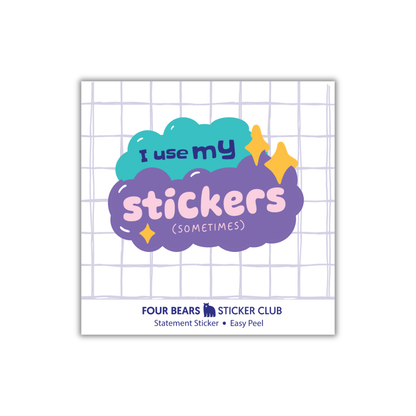 I Use My Stickers (Sometimes)