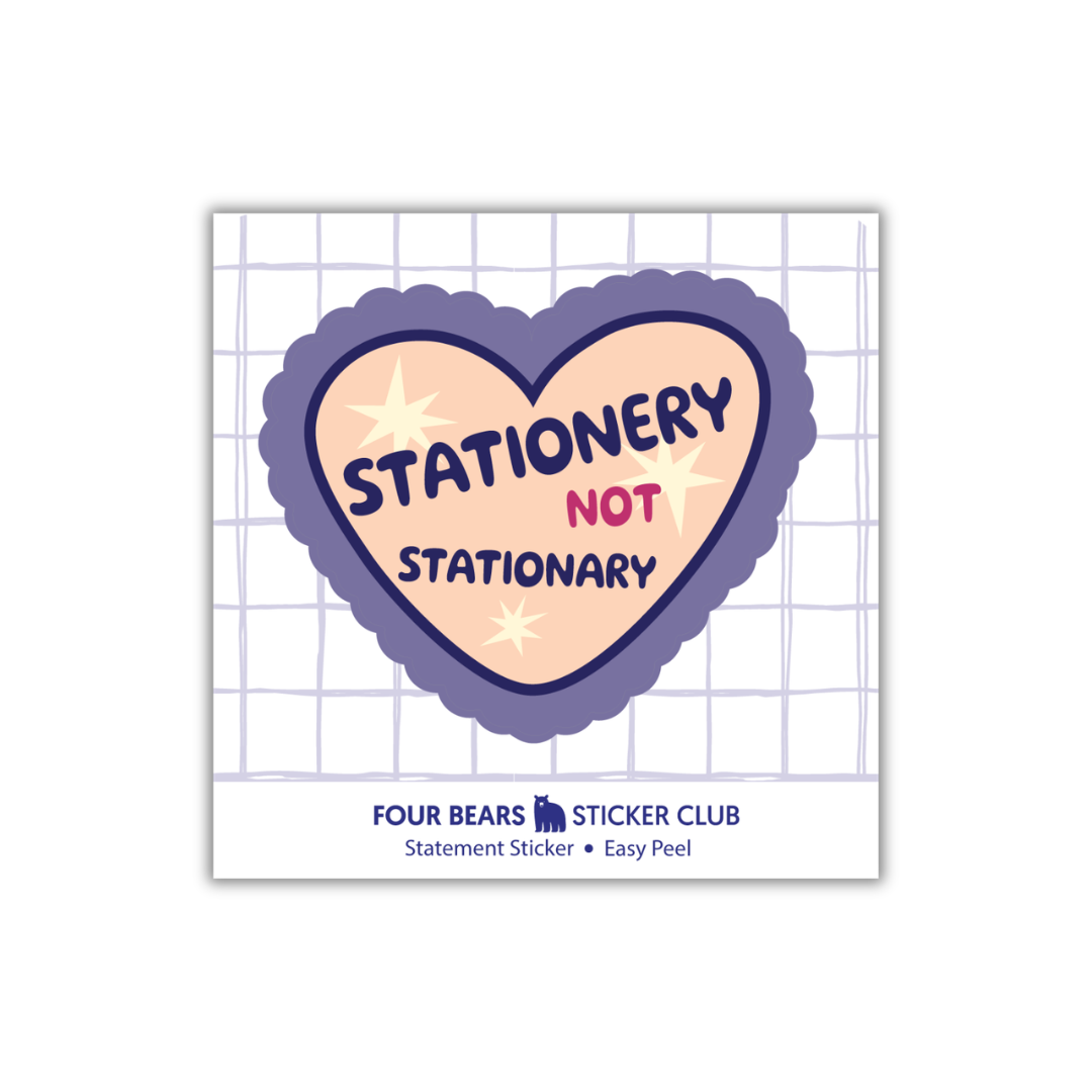 Stationery Not Stationary