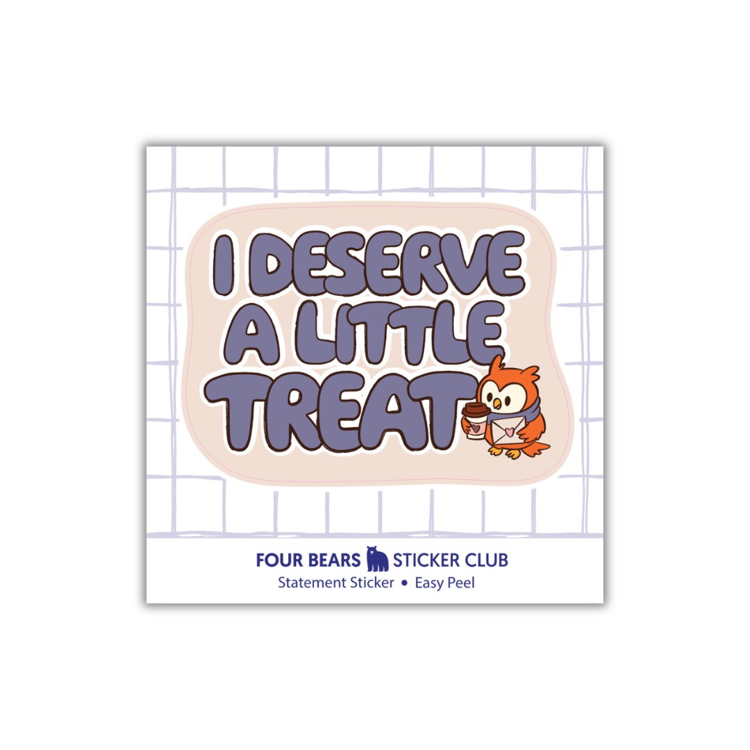 I Deserve A Little Treat